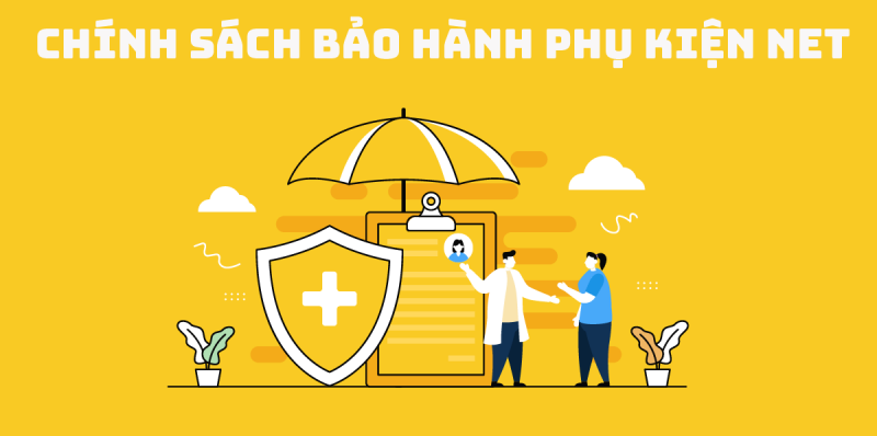 Chính sách bảo hành tại Phụ kiện NET